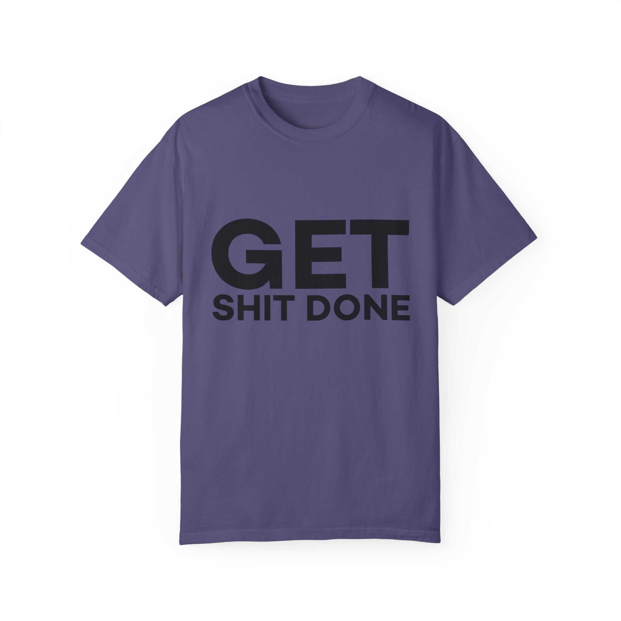 Funny T-Shirt: Get SH*T Done