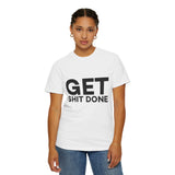 Funny T-Shirt: Get SH*T Done
