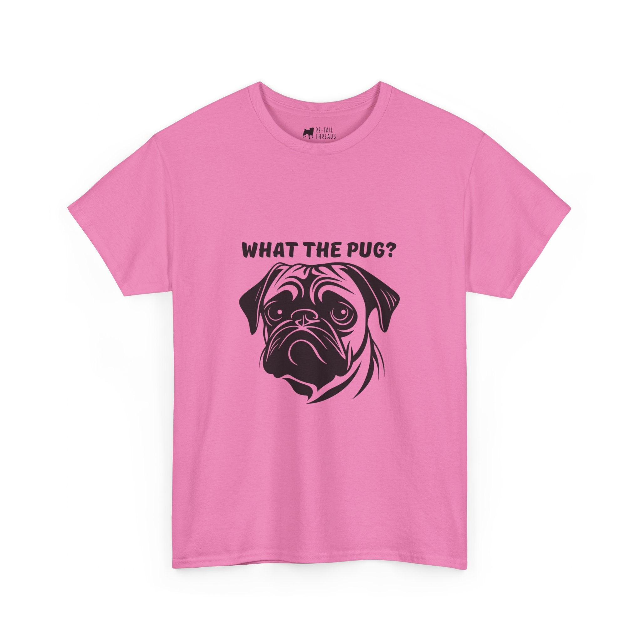 Pug T-Shirt: What The Pug