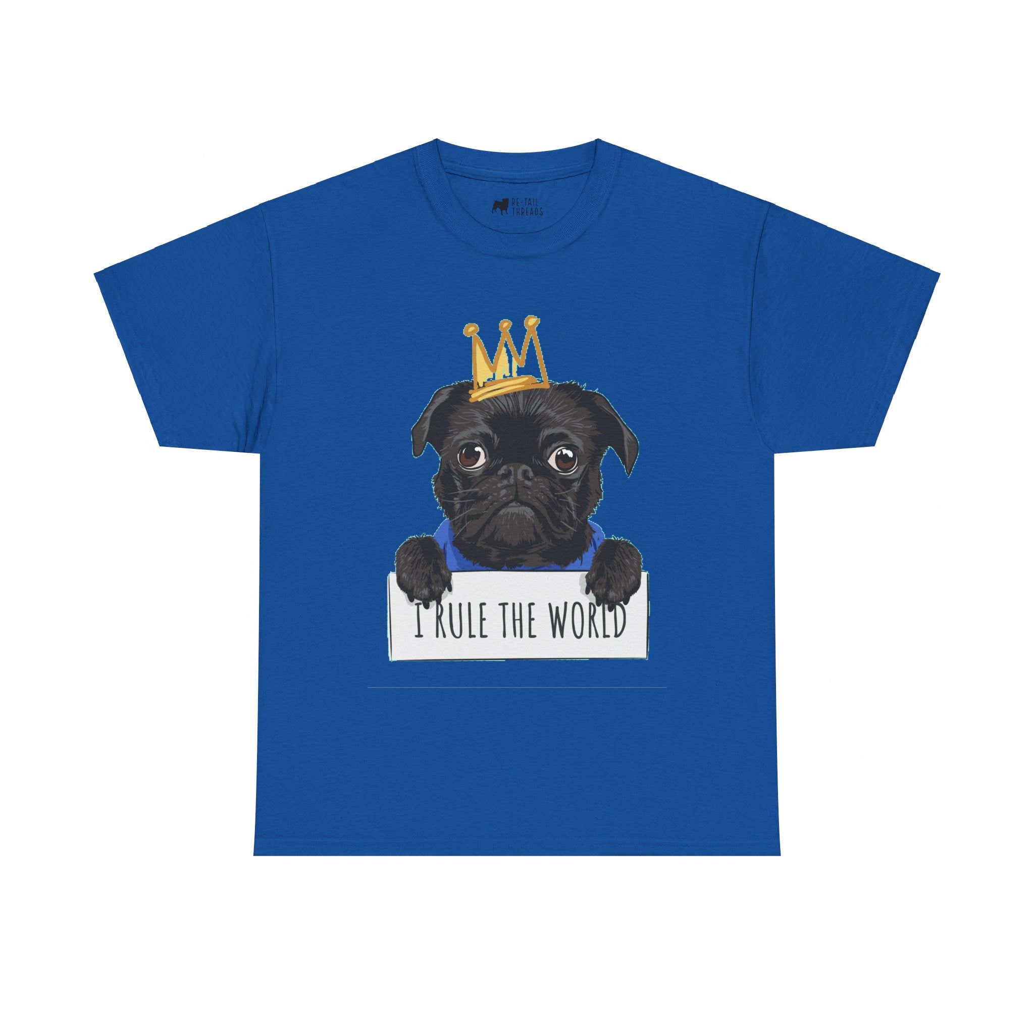 Pug T-Shirt: I Rule The World