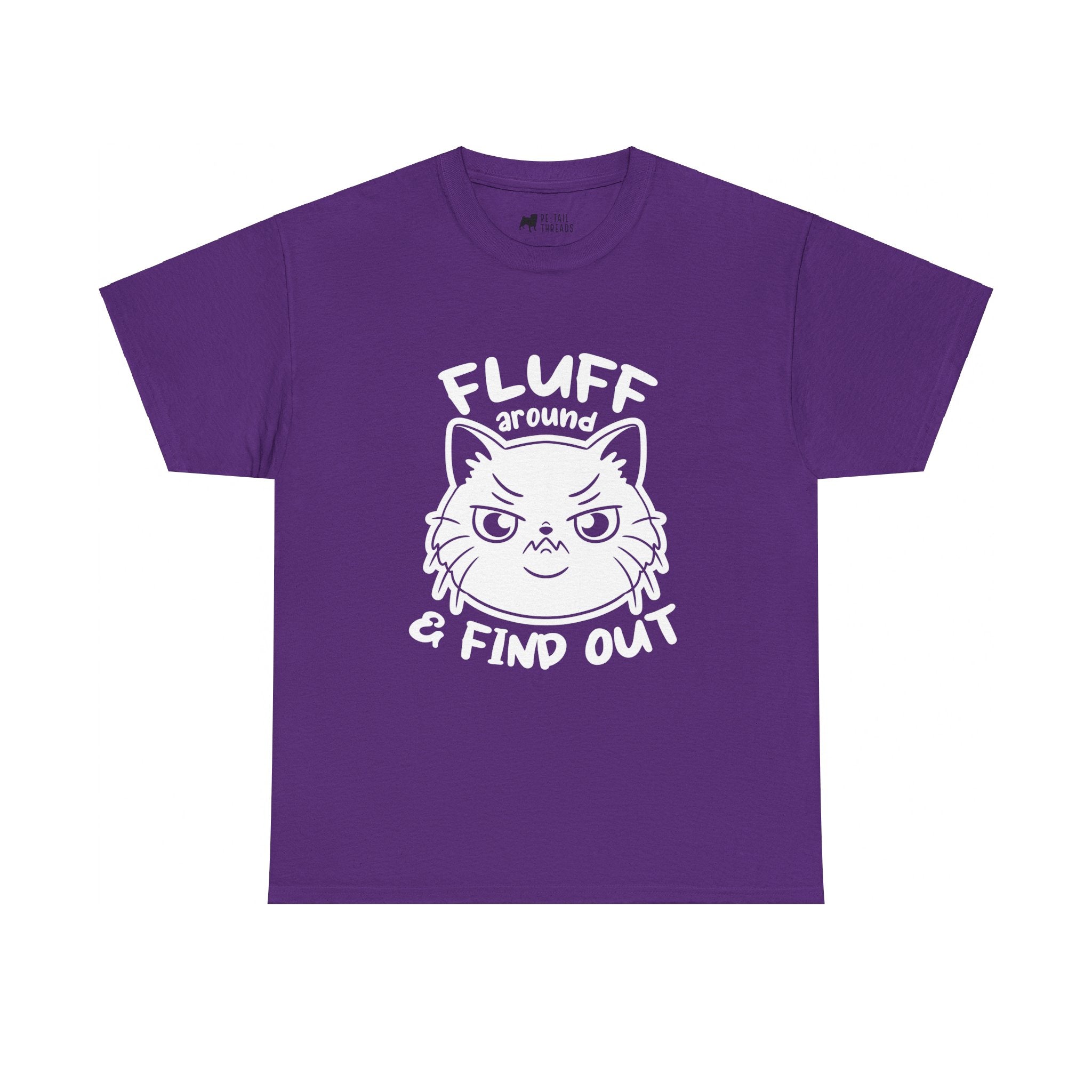 Cat T-Shirt: Fluff Around And Find Out