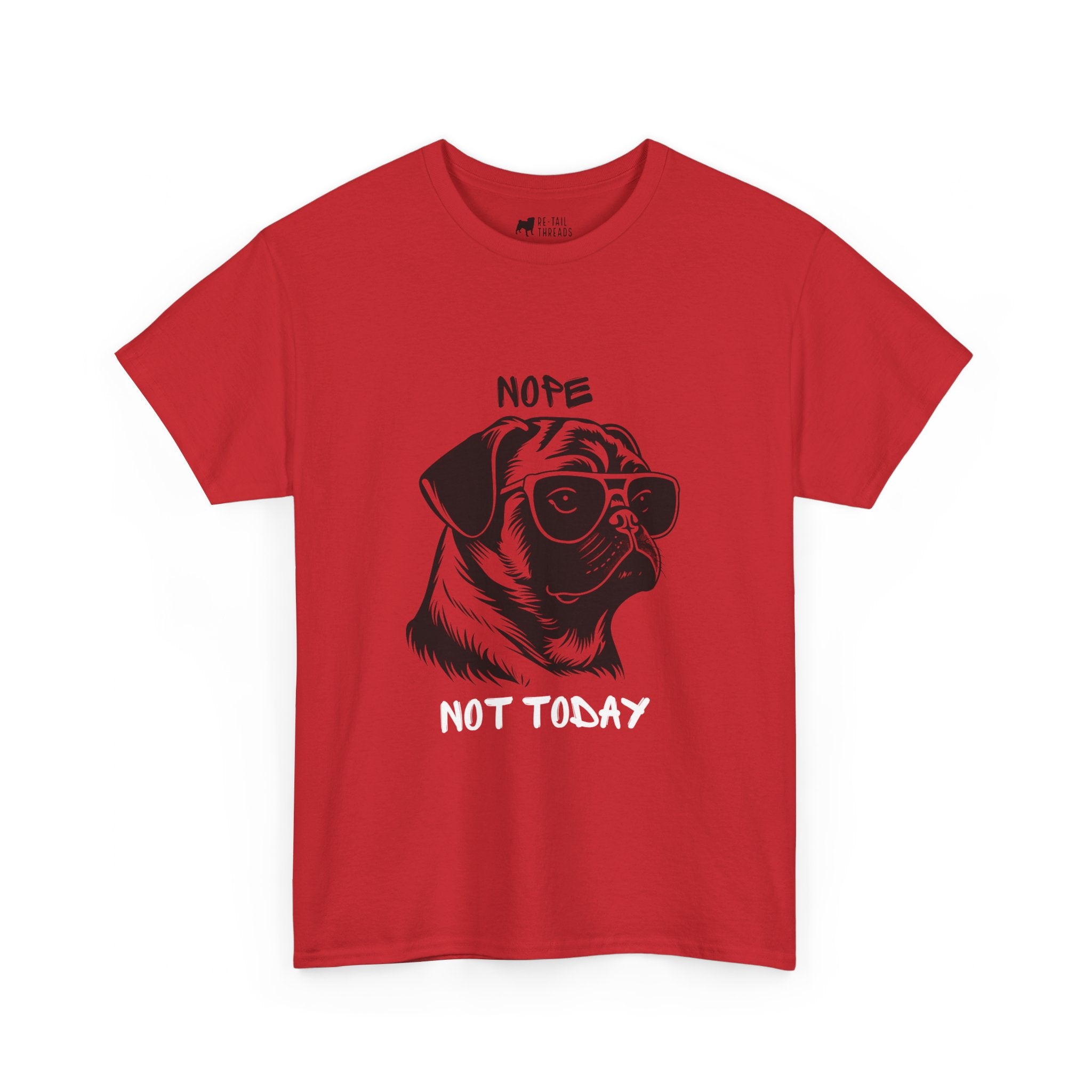 Pug T-Shirt: Pug Nope Not Today #1