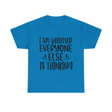 Funny T-Shirt: I Say What Everyone Else is Thinking