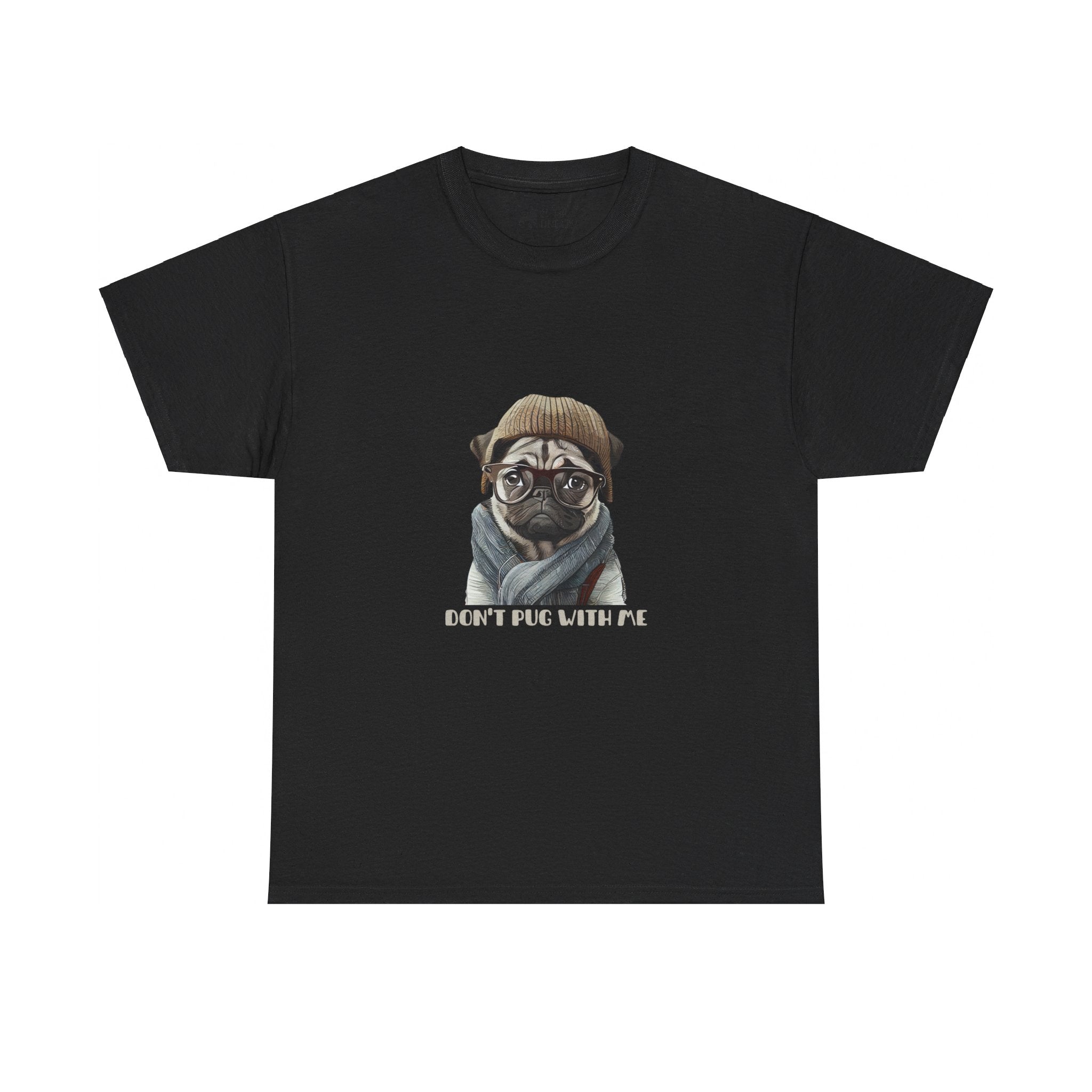 Pug T-Shirt: Don't Pug With Me