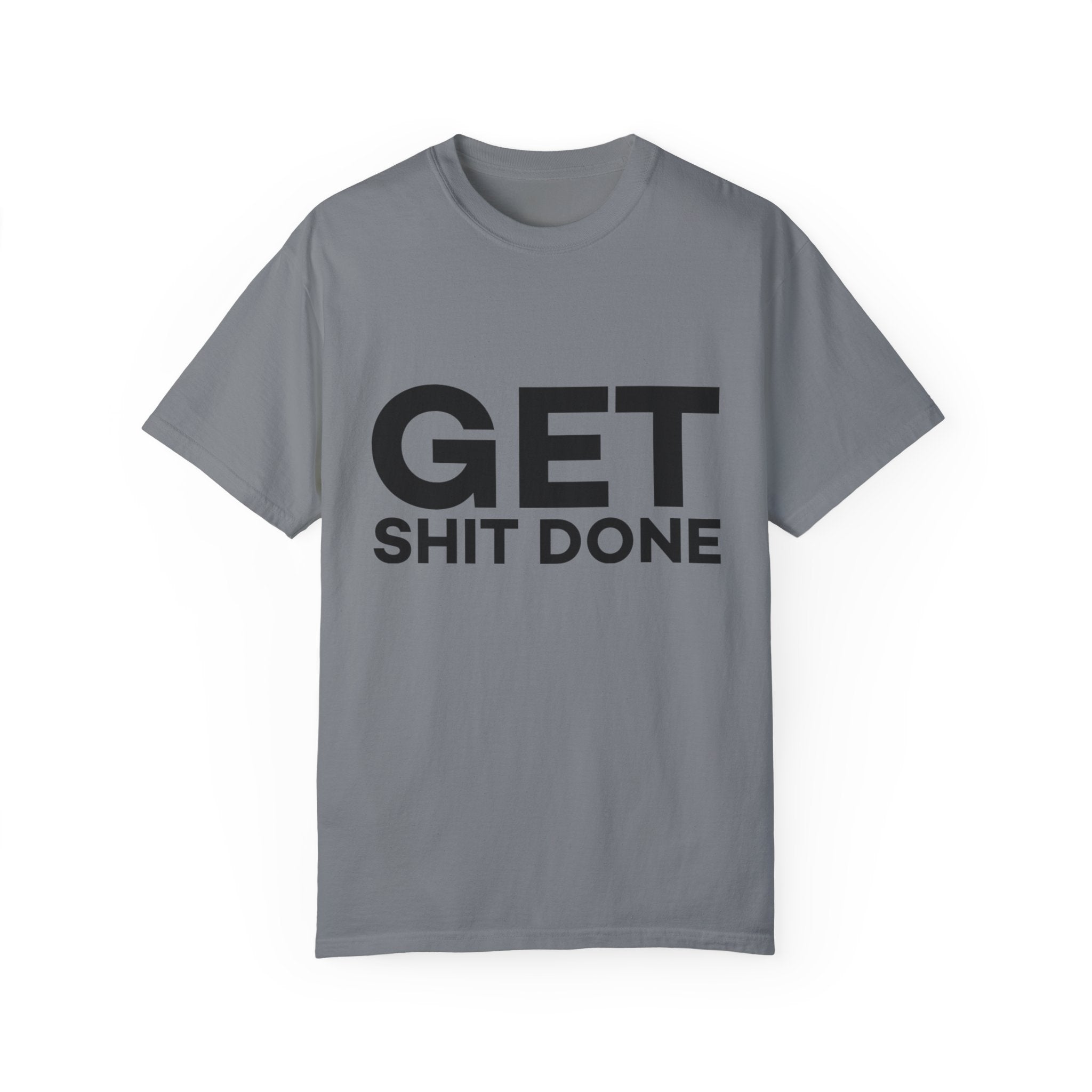 Funny T-Shirt: Get SH*T Done
