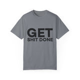 Funny T-Shirt: Get SH*T Done