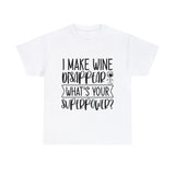 Funny T-Shirt: Wine / Super Power