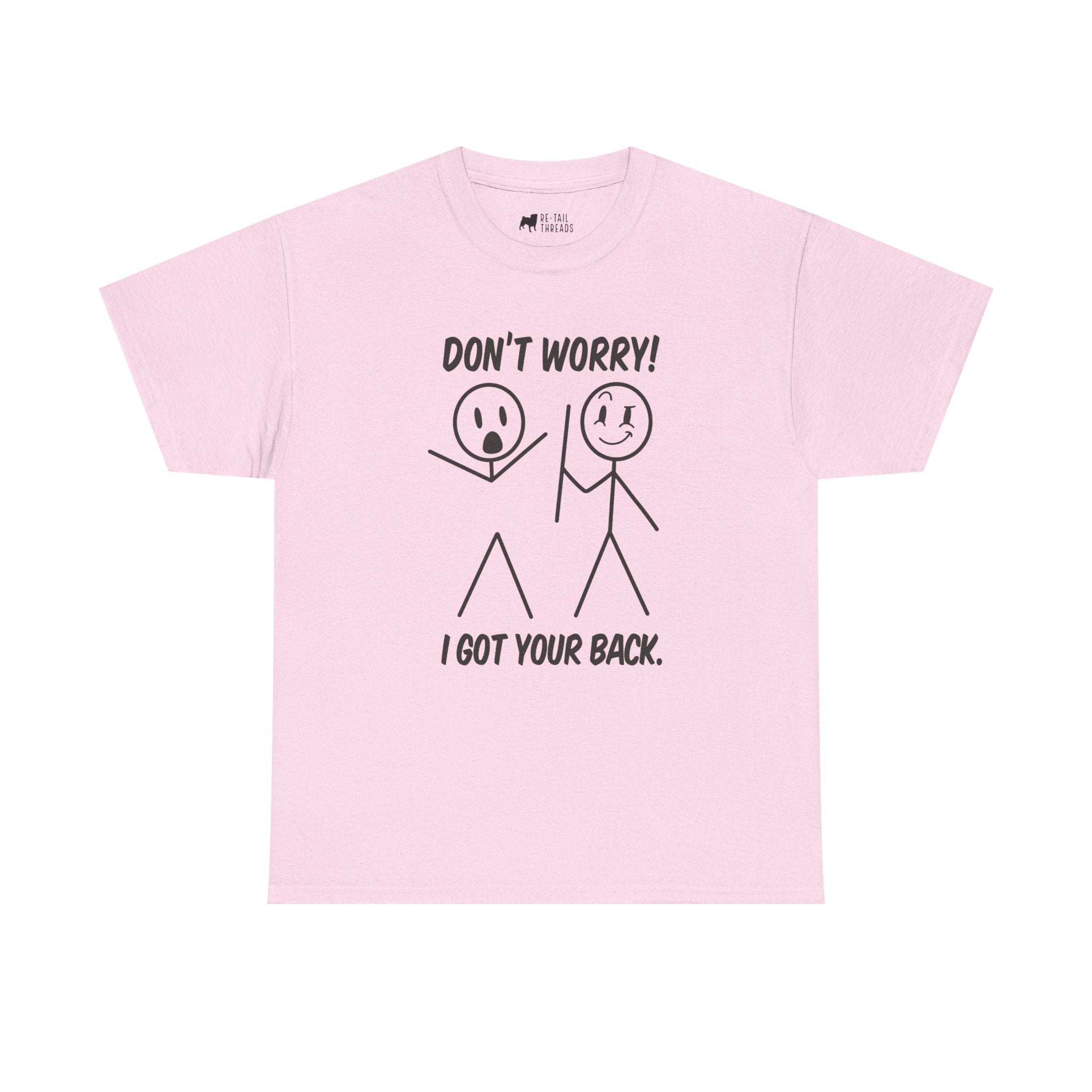 Funny T-Shirt: Don't Worry I Got Your Back