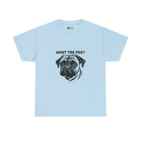 Pug T-Shirt: What The Pug