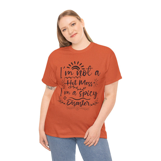 Funny T-Shirt: I'm a Spicy Disaster