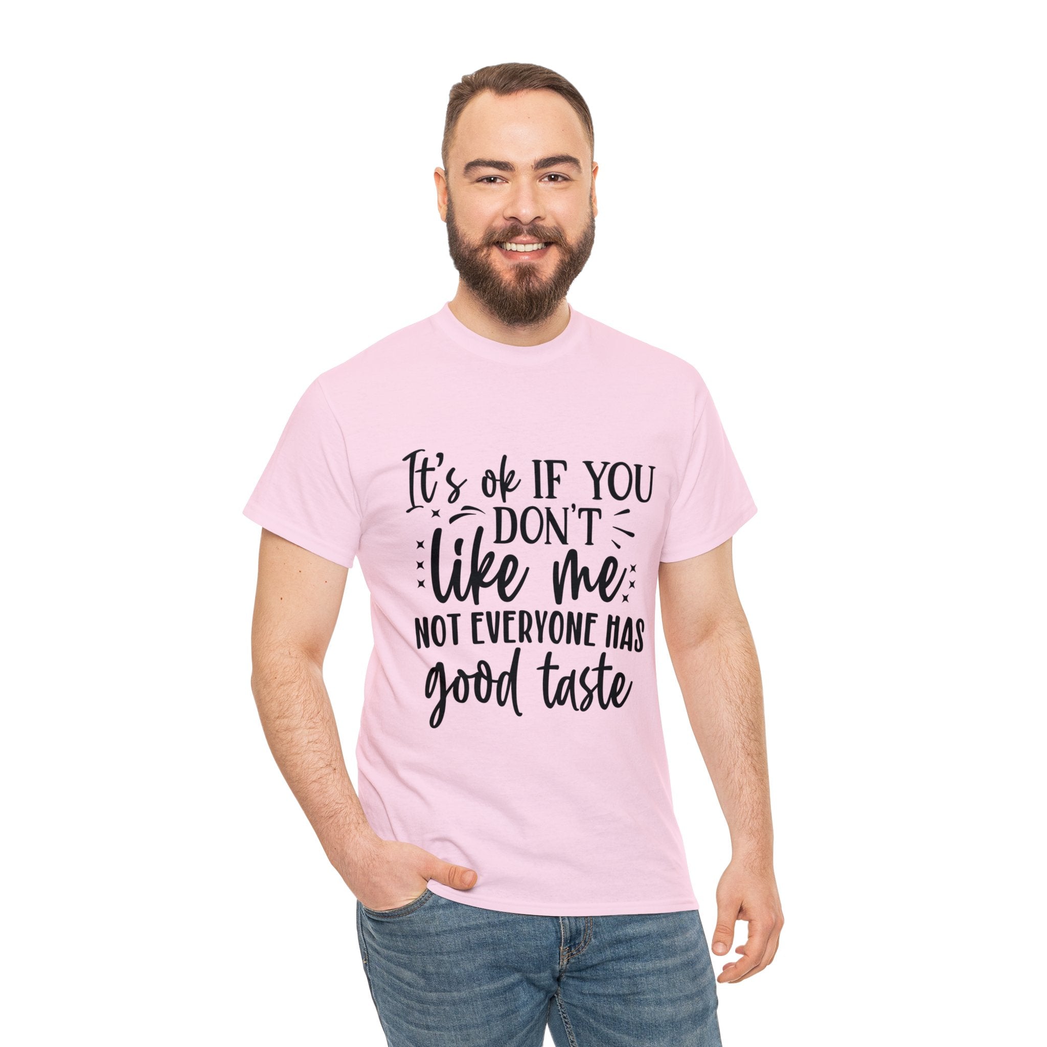 Funny T-Shirt: Like Me / Good Taste