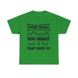 Funny T-Shirt: Tuck-in Your Crazy