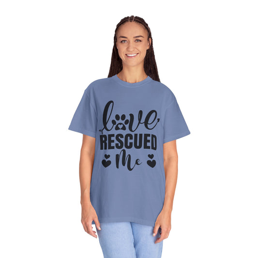 Pet Inspired T-Shirt: Love Rescued Me