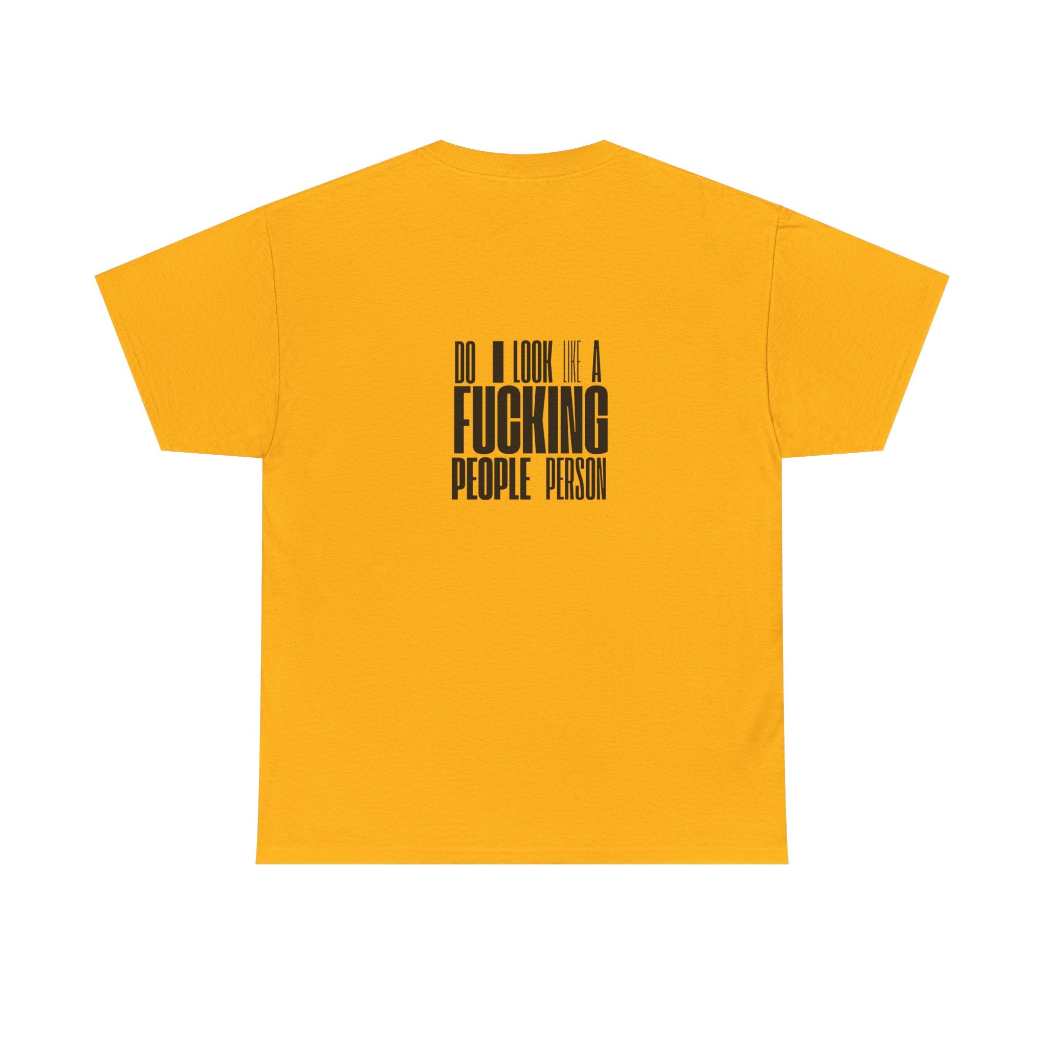 Funny T-Shirt — 'Do I Look Like a F***ing People Person' with Mean Smiley