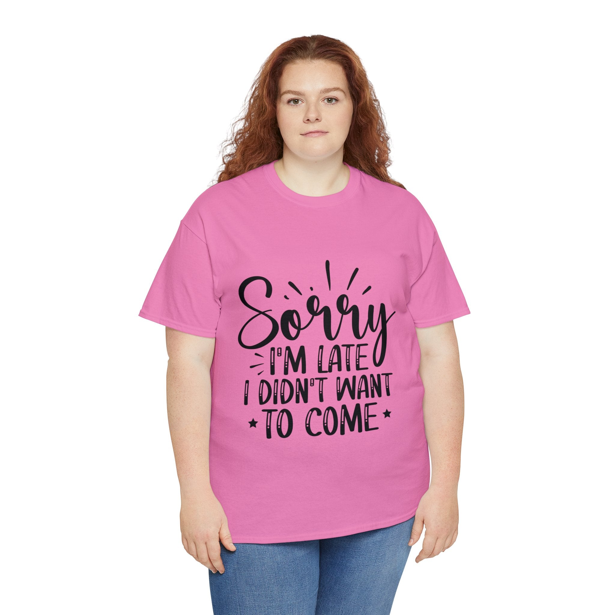 Funny T-Shirt: Sorry Late / Didn't Want to Come